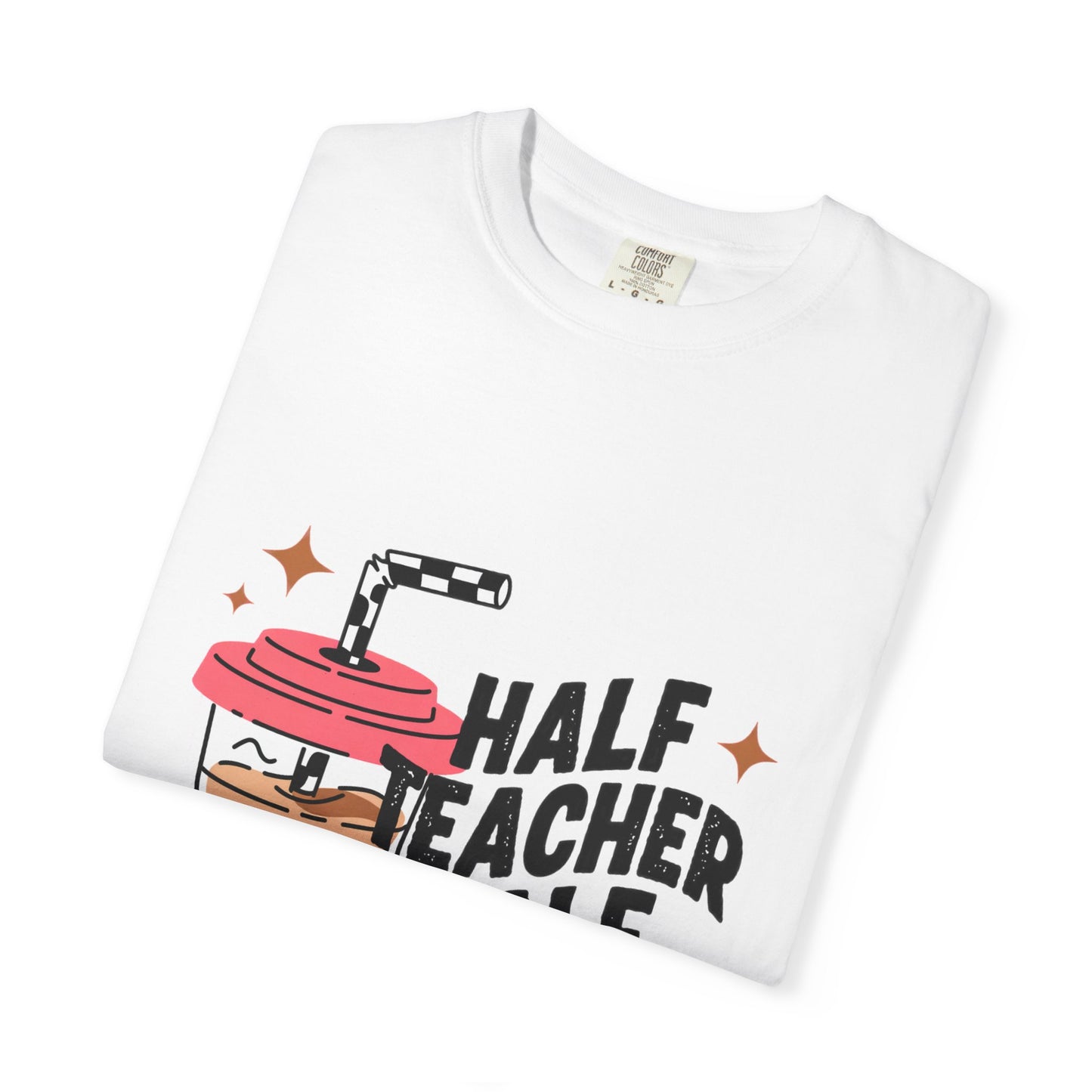 Half Teacher Half Coffee T-shirt | Teacher Coffee Tee